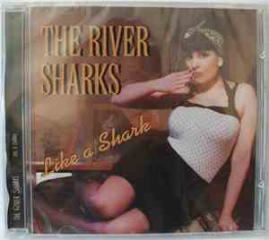 The River Sharks - Like A Shark