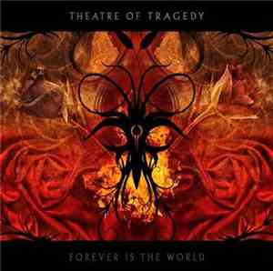 Theatre Of Tragedy - Forever Is The World
