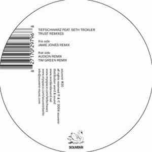 Tiefschwarz Feat. Seth Troxler - Trust Remixes