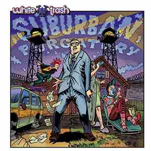White Trash  - Suburban Purgatory