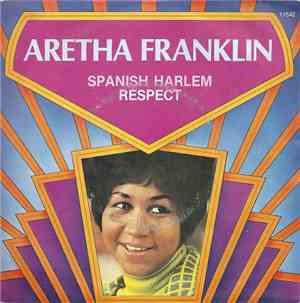 Aretha Franklin - Spanish Harlem / Respect
