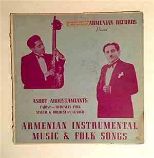 Ashot Aroustamiants - Armenian Instrumental Music & Folk Songs