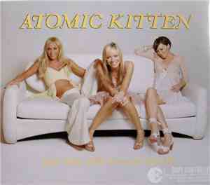 Atomic Kitten - Right Now 2004 / Someone Like Me