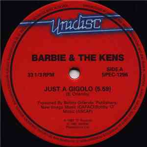 Barbie & The Kens / The Flirts - Just A Gigolo / Jukebox (Don't Put Another ...