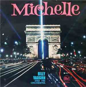 Billy Vaughn, His Orchestra And Chorus - Michelle