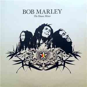 Bob Marley - The House Mixes