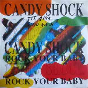 Candy Shock - Rock Your Baby