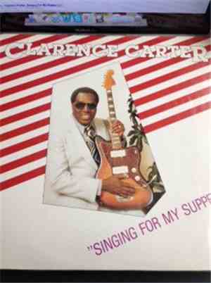 Clarence Carter - Singing For My Supper