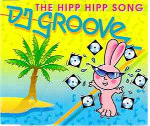 DJ Groove  - The Hipp Hipp Song