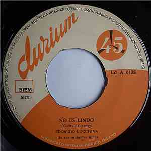 Edoardo Lucchina E La Sua Orchestra Tipica - No Es Lindo