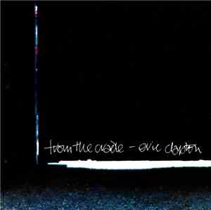 Eric Clapton - From The Cradle