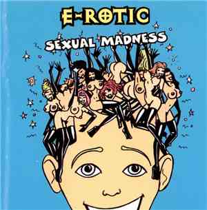 E-Rotic - Sexual Madness