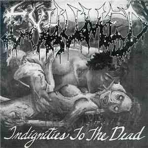 Exhumed / Pantalones Abajo Marinero - Indignities To The Dead / Lujuria De  ...