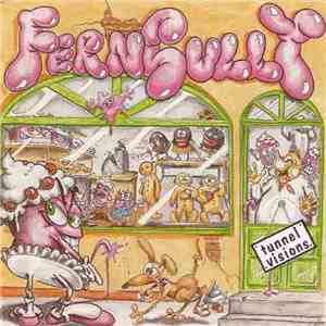 Ferngully - Tunnel Visions