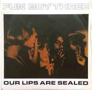 Fun Boy Three - Our Lips Are Sealed