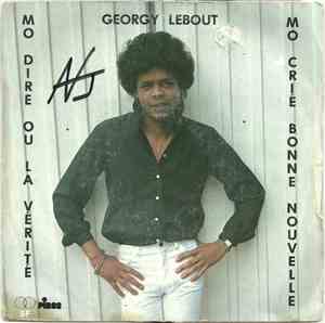 Georgy Lebout - Mo Dire Ou la Vérité / Mo Crié Bonne Nouvelle