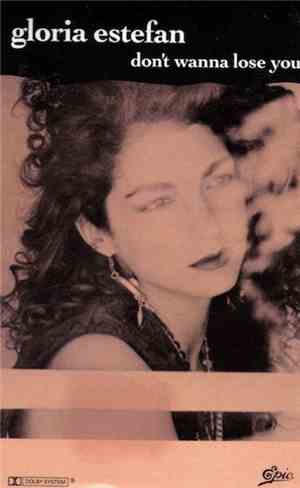 Gloria Estefan - Don't Wanna Lose You