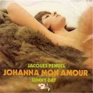 Jacques Penuel - Johanna Mon Amour / Sunny Day