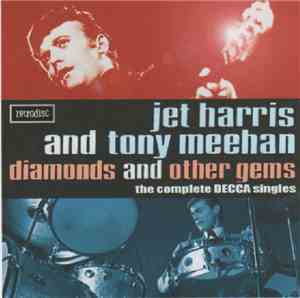 Jet Harris And Tony Meehan - Diamonds And Other Gems The Complete Decca Sin ...
