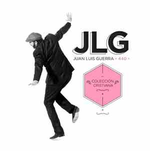 Juan Luis Guerra · 440 · - Colección Cristiana