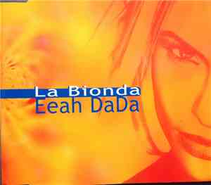 La Bionda - Eeah DaDa
