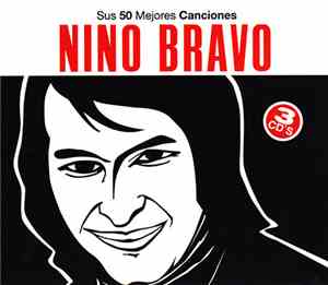 Nino Bravo - Sus 50 Mejores Canciones