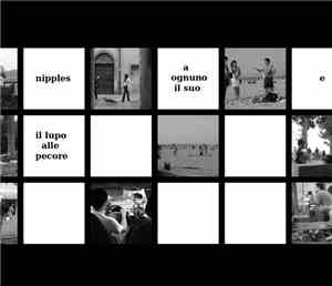 Nipples - A Ognuno Il Suo e Il Lupo Alle Pecore