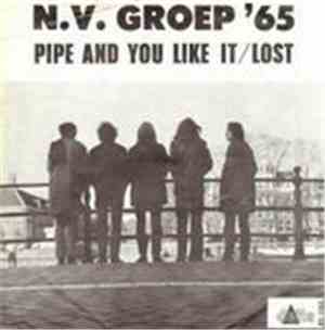 N.V. Groep '65 - Pipe And You Like It / Lost