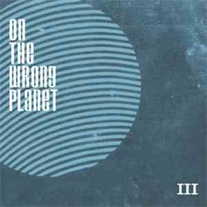 On The Wrong Planet - 