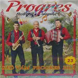 Progres  - Progres 23 (Keď Vám Progres Hrá)