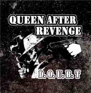 Queen After Revenge - D.O.U.B.T.