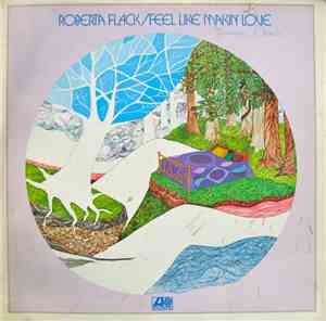 Roberta Flack - Feel Like Makin' Love