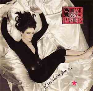 Siouxsie & The Banshees - Kiss Them For Me