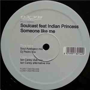 Soulcast  Feat. Indian Princess - Someone Like Me