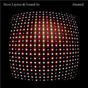 Steve Layton & Sound-In - Attuned