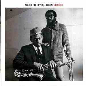 The Archie Shepp-Bill Dixon Quartet - The Archie Shepp / Bill Dixon Quartet