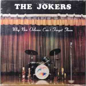 The Jokers  - Why New Orleans Can't Forget Them