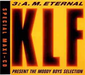 The KLF - 3 A.M. Eternal (The Moody Boys Selection)