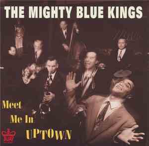 The Mighty Blue Kings - Meet Me In Uptown