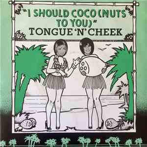 Tongue ‘N’ Cheek - I Should Coco(Nuts To You)