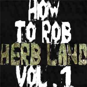Various - How To Rob Herb Land Vol. 1