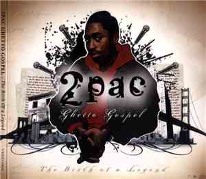2Pac - Ghetto Gospel - The Birth Of A Legend