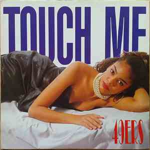 49ers - Touch Me