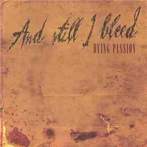 And Still I Bleed - Dying Passion