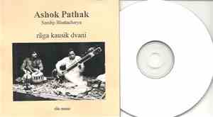 Ashok Pathak - Rāga Kausik Dvani