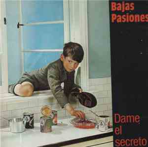 Bajas Pasiones - Dame El Secreto