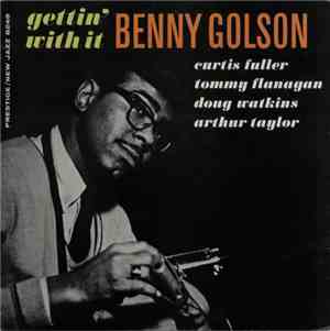 Benny Golson - Gettin' With It