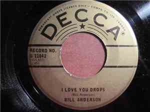 Bill Anderson  - I Lou You DropsThe First Mrs. Jones / I Get The Fever
