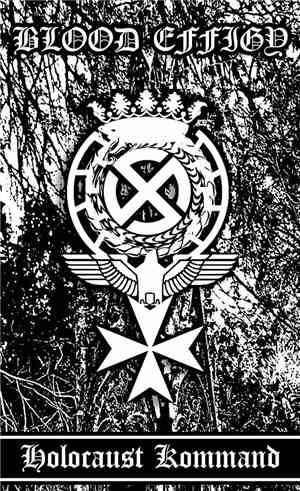 Blood Effigy - Holocaust Kommand