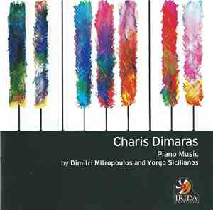 Charis Dimaras, Dimitri Mitropoulos, Yorgo Sicilianos - Piano Music By D. M ...